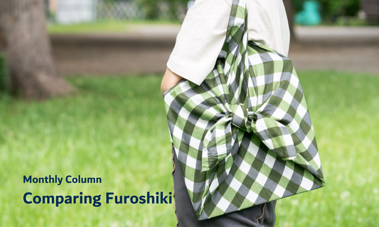 Monthly column Vol.52｜Comparing Furoshiki